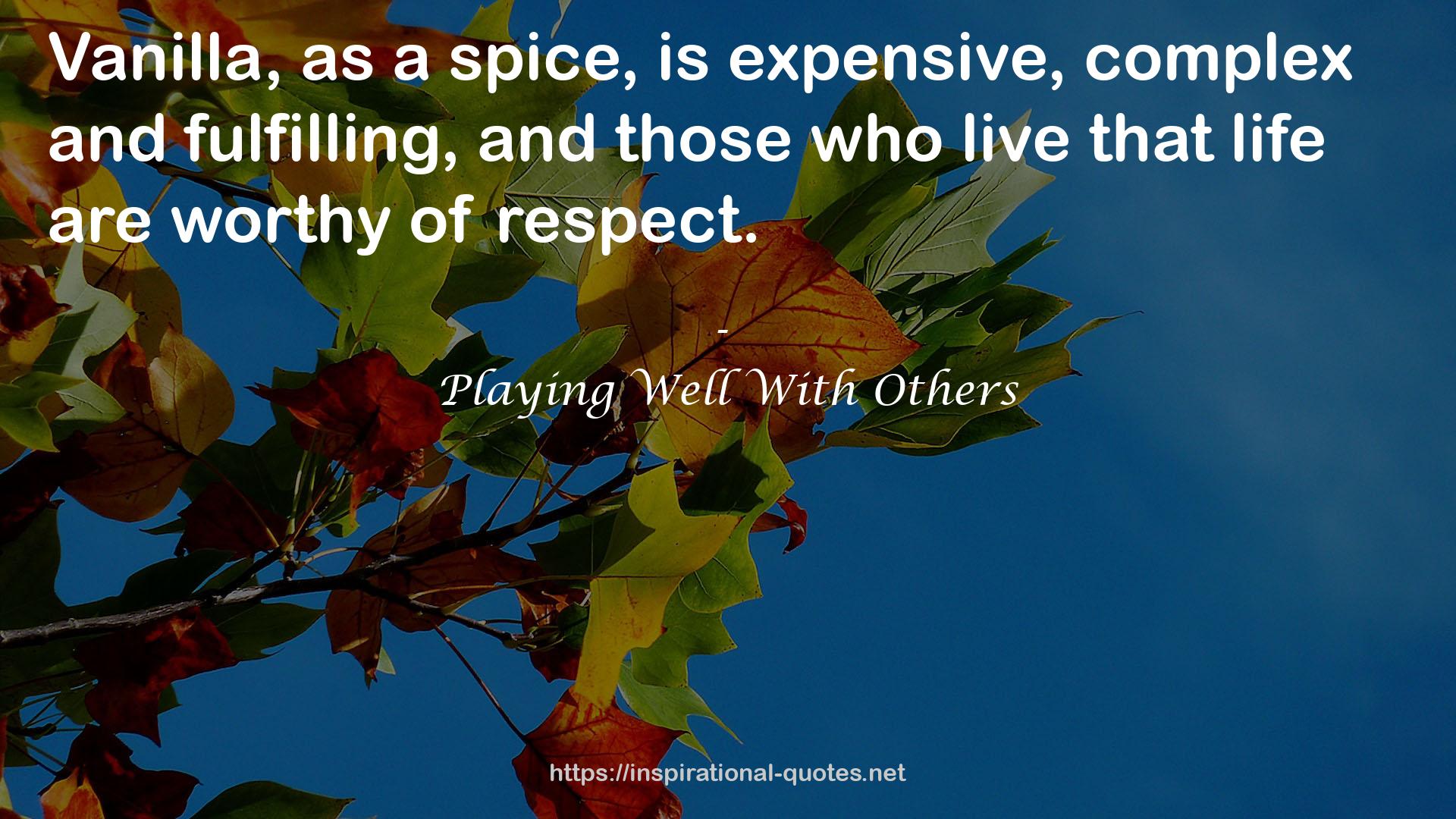 Playing Well With Others QUOTES