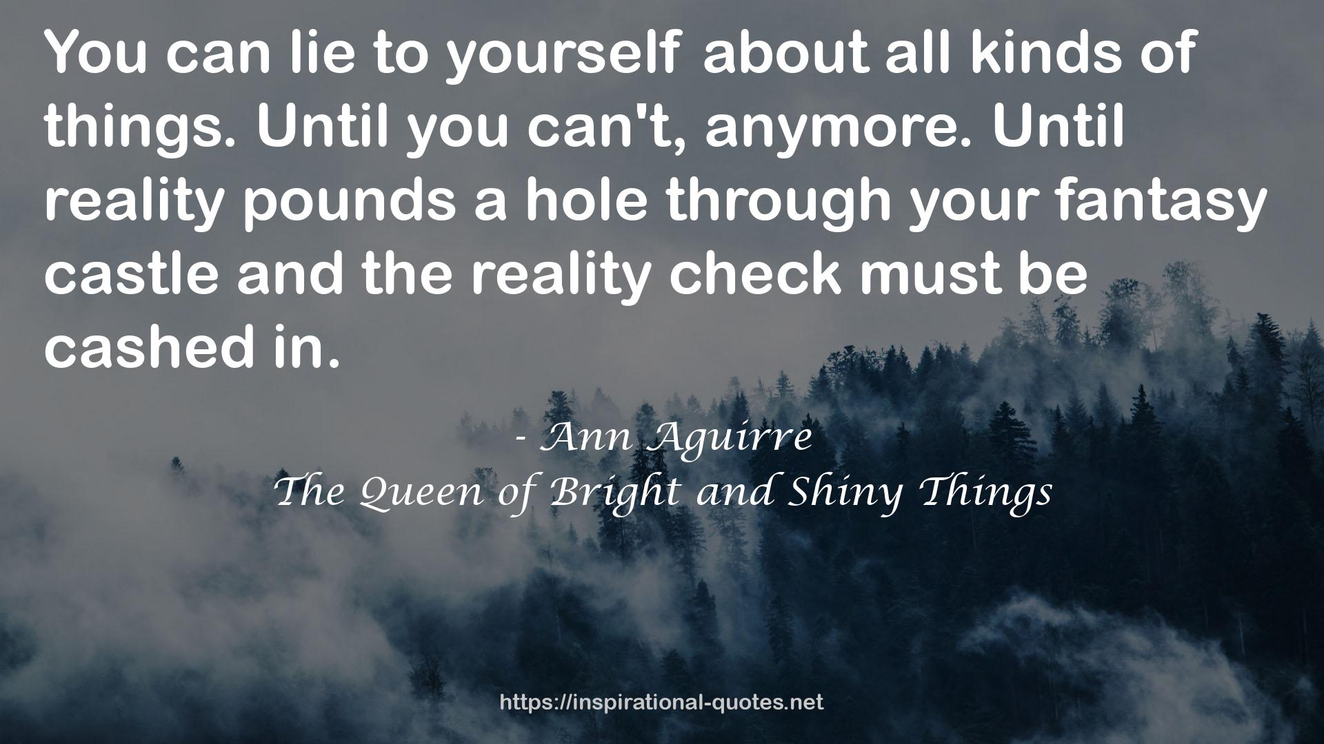 The Queen of Bright and Shiny Things QUOTES