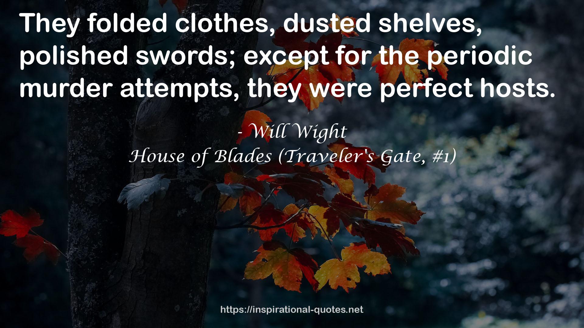 House of Blades (Traveler's Gate, #1) QUOTES