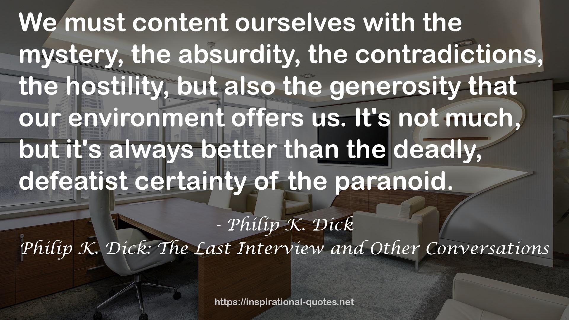 the deadly, defeatist certainty  QUOTES