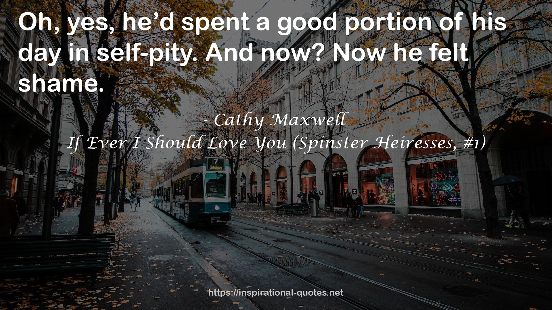 If Ever I Should Love You (Spinster Heiresses, #1) QUOTES