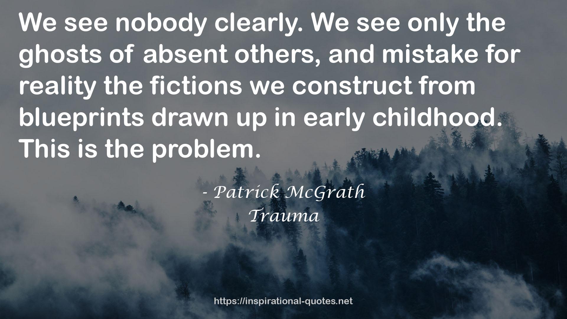 Patrick McGrath QUOTES