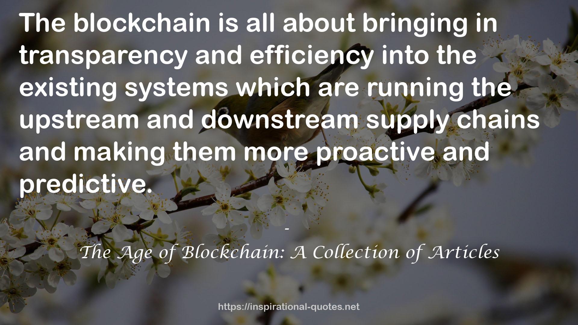 The Age of Blockchain: A Collection of Articles QUOTES