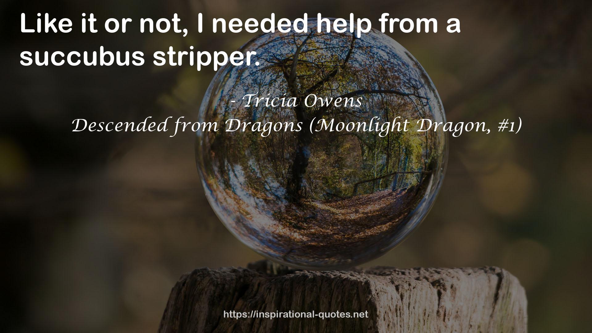 Descended from Dragons (Moonlight Dragon, #1) QUOTES