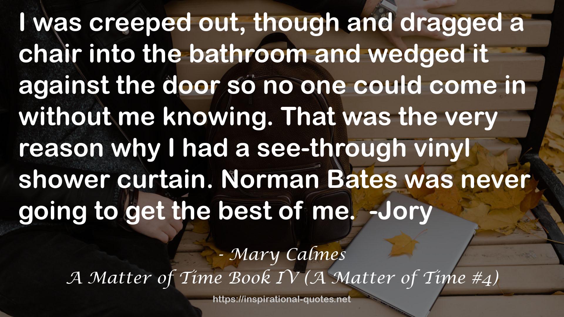 A Matter of Time Book IV (A Matter of Time #4) QUOTES