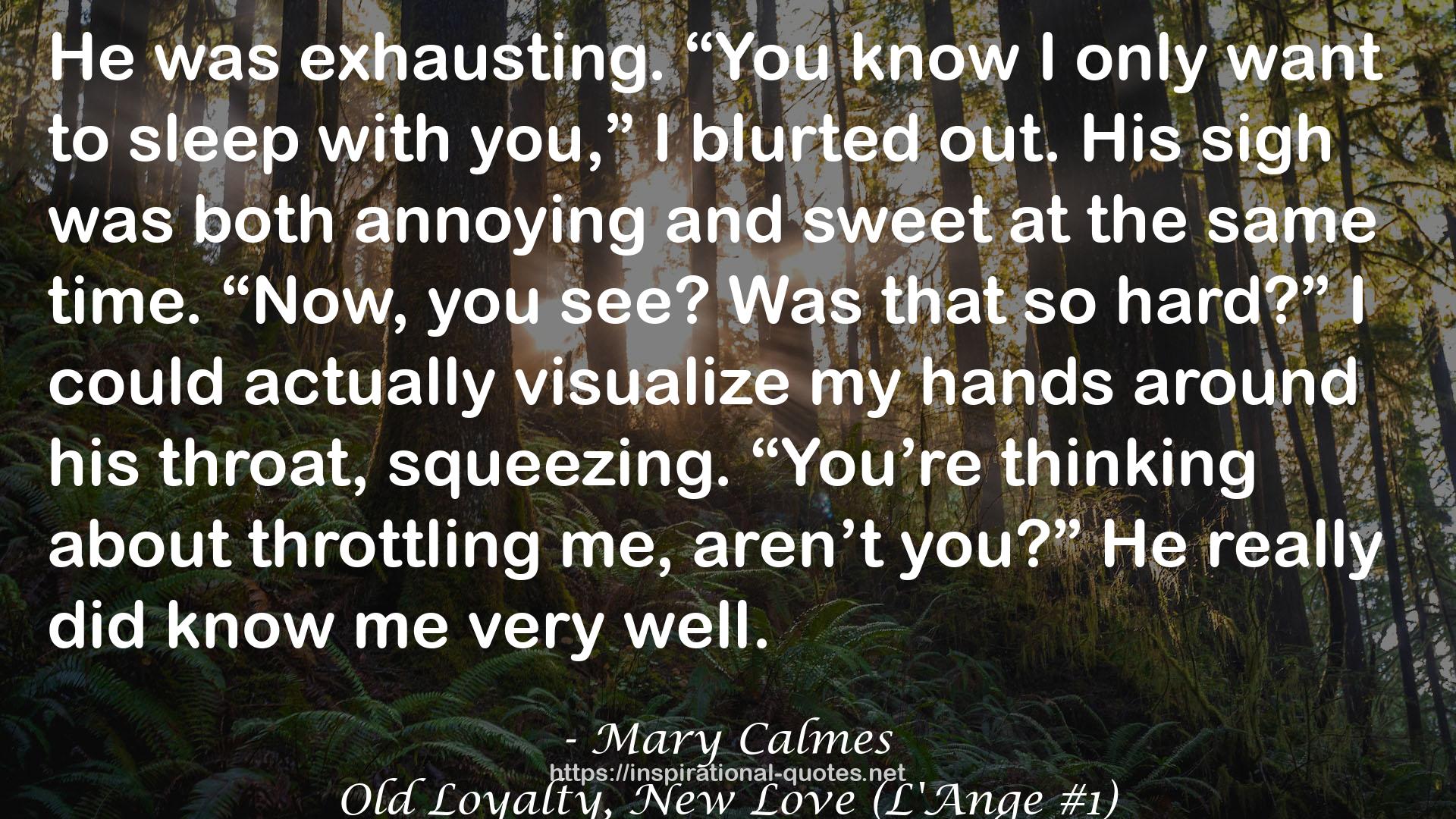 Old Loyalty, New Love (L'Ange #1) QUOTES