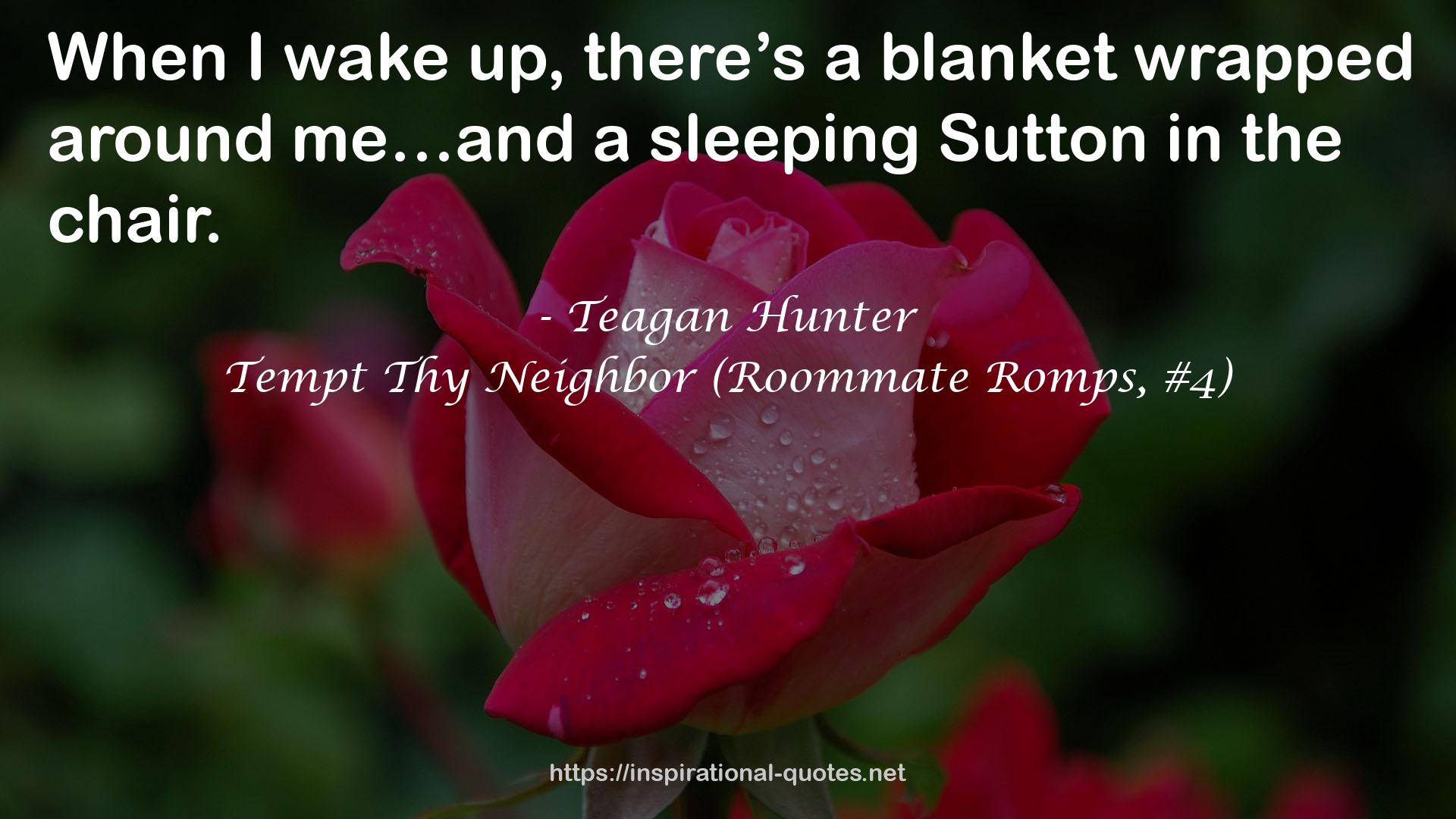 Tempt Thy Neighbor (Roommate Romps, #4) QUOTES