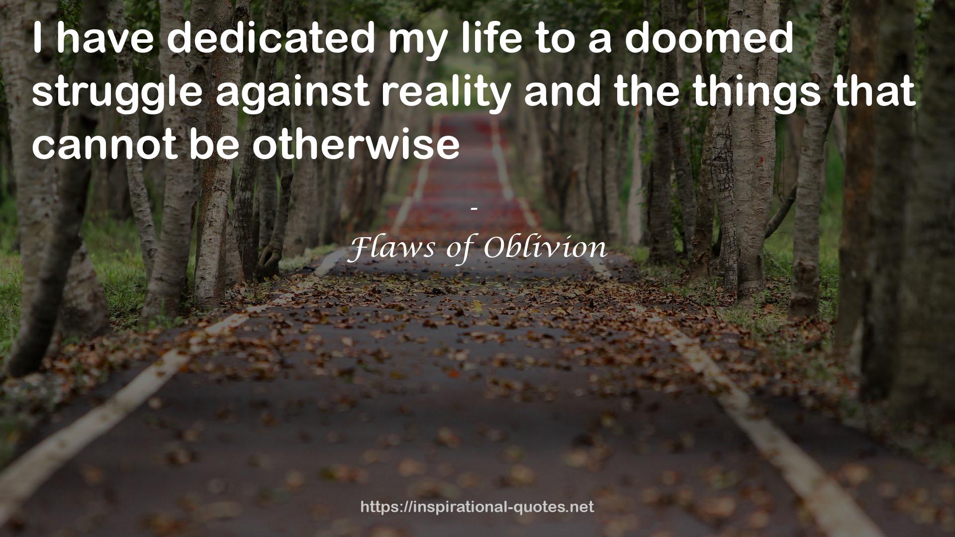 Flaws of Oblivion QUOTES