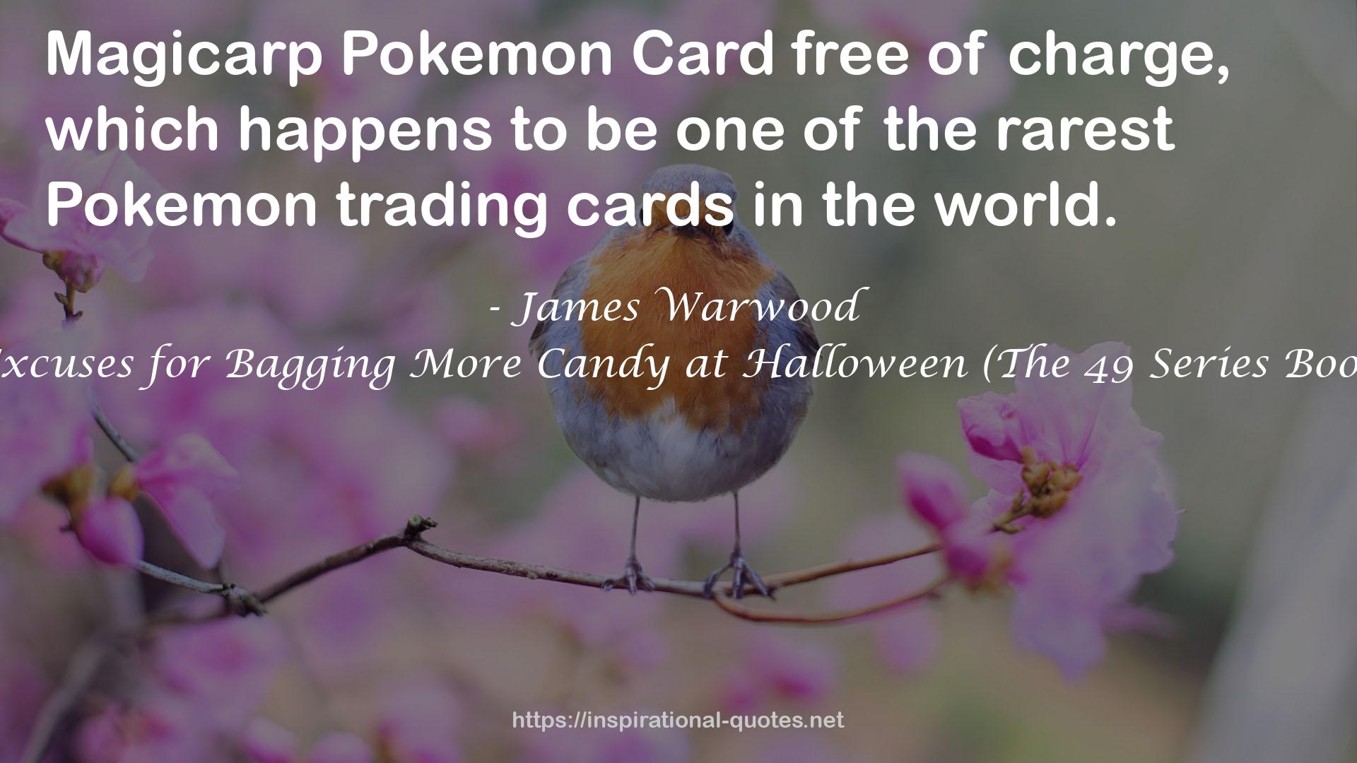 49 Excuses for Bagging More Candy at Halloween (The 49 Series Book 12) QUOTES