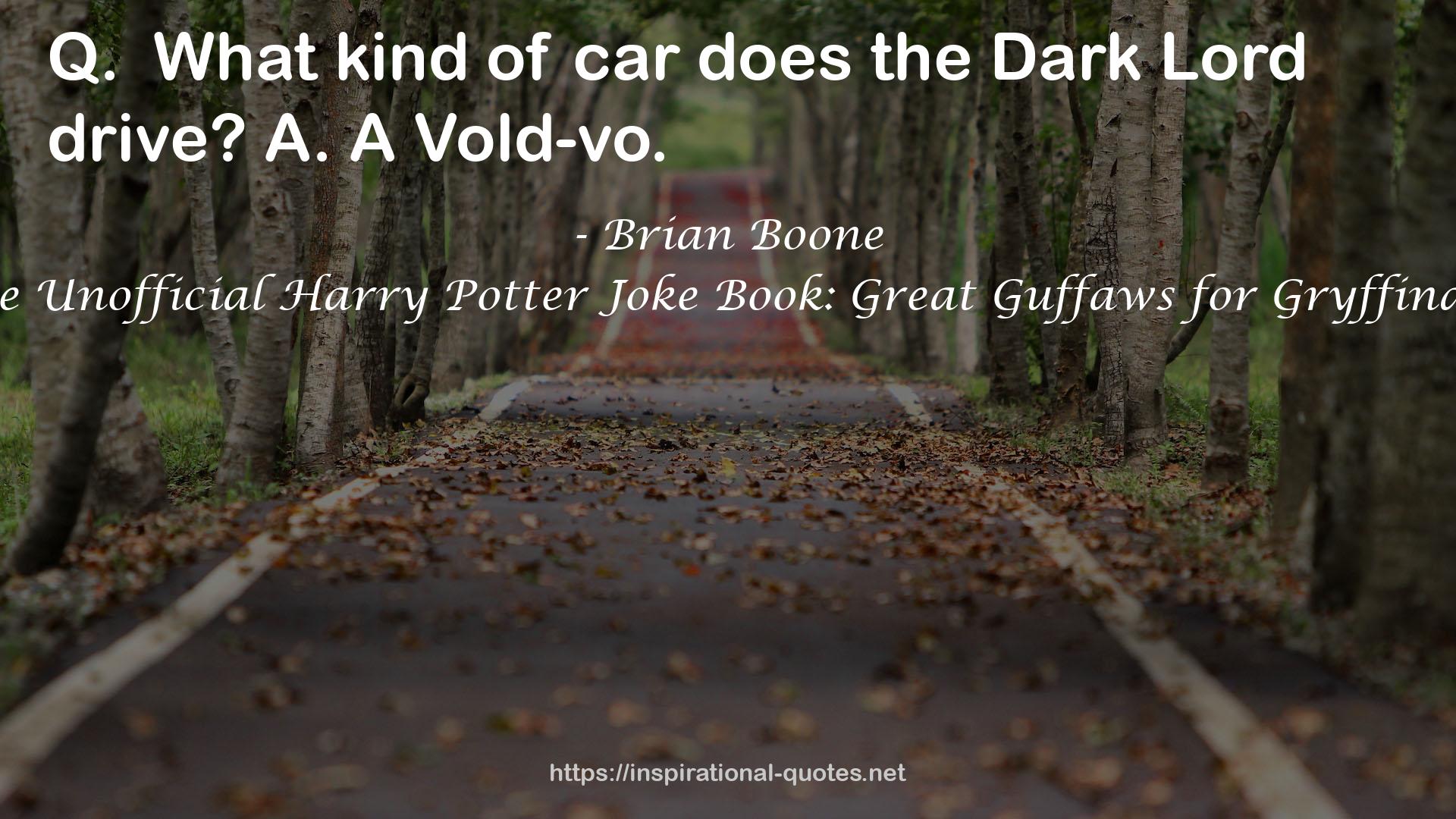 The Unofficial Harry Potter Joke Book: Great Guffaws for Gryffindor QUOTES