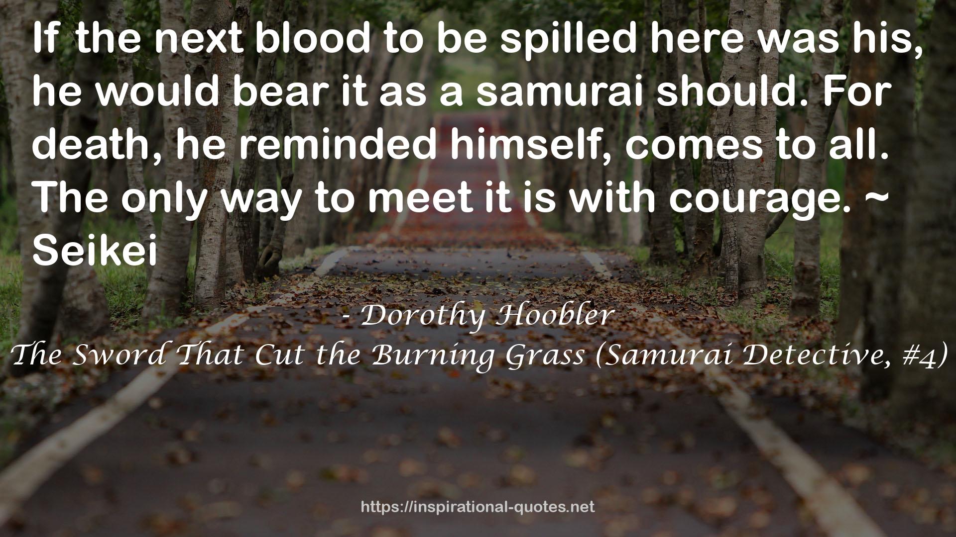 The Sword That Cut the Burning Grass (Samurai Detective, #4) QUOTES