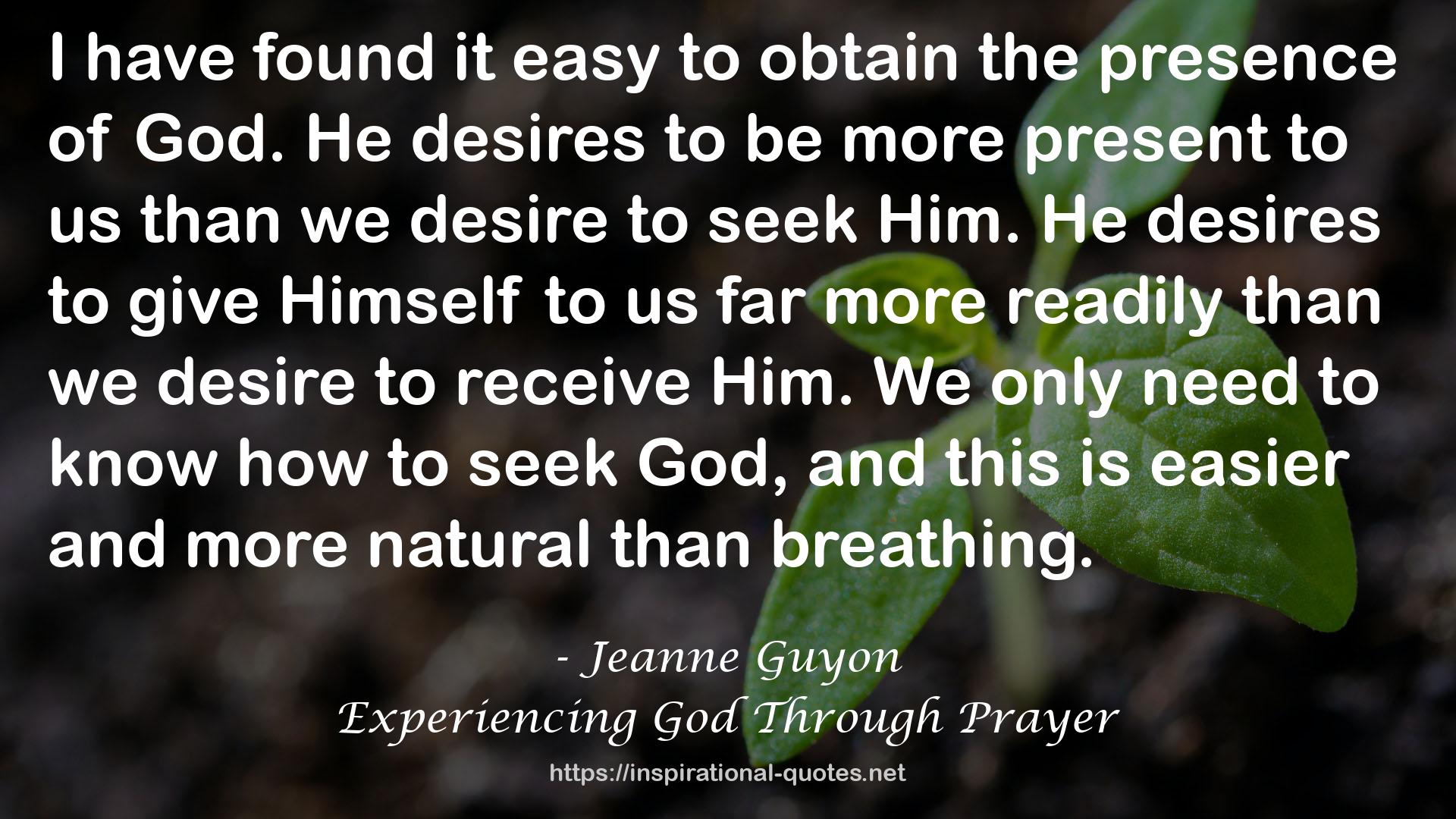 Experiencing God Through Prayer QUOTES