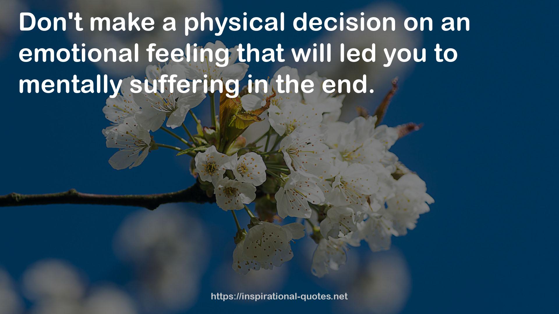 a physical decision  QUOTES