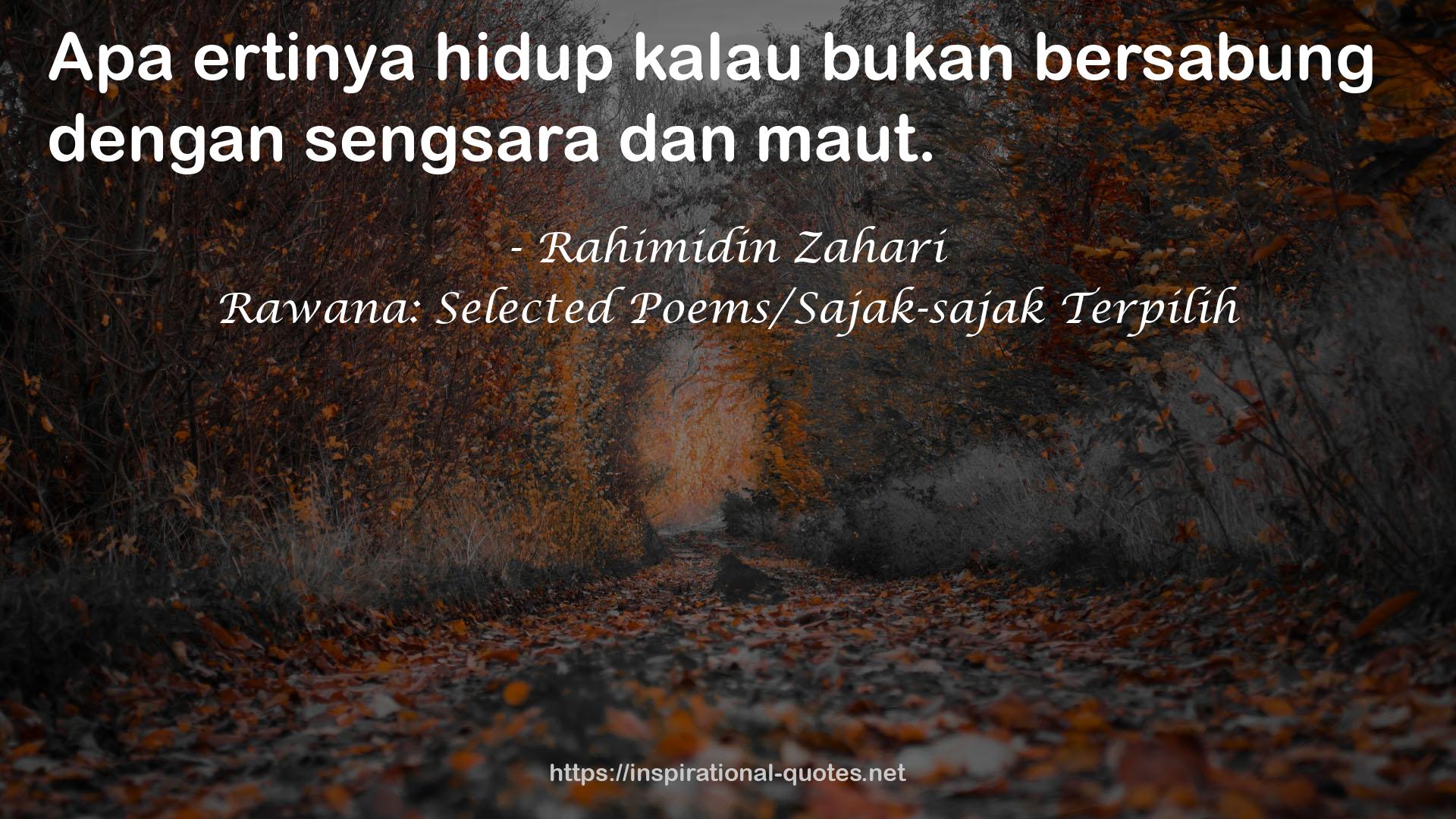 Rawana: Selected Poems/Sajak-sajak Terpilih QUOTES