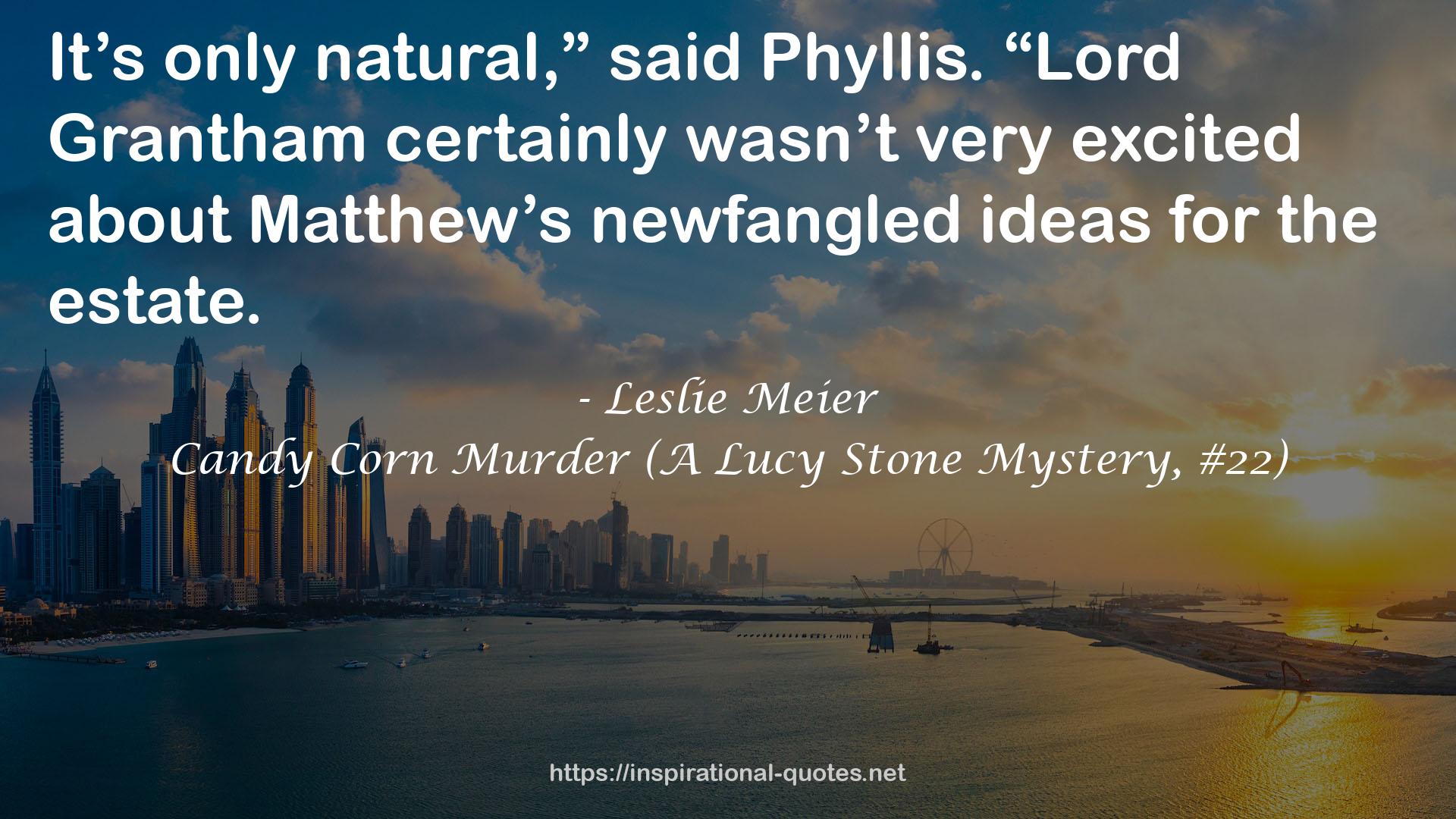 Candy Corn Murder (A Lucy Stone Mystery, #22) QUOTES
