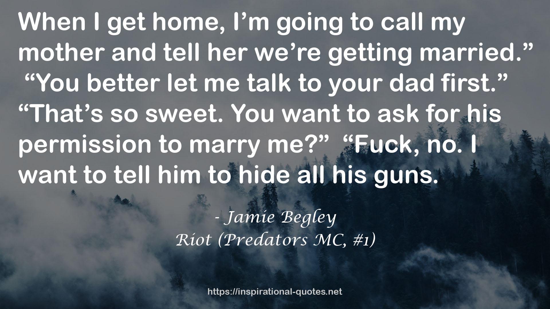 Riot (Predators MC, #1) QUOTES