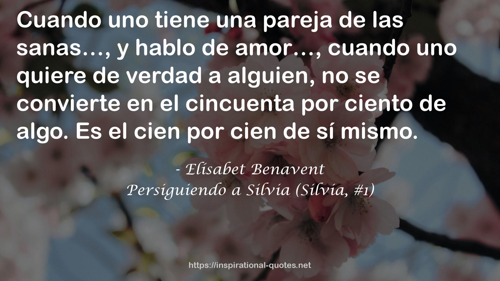 Persiguiendo a Silvia (Silvia, #1) QUOTES