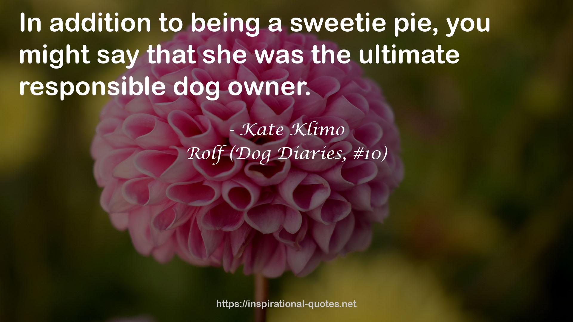 Rolf (Dog Diaries, #10) QUOTES