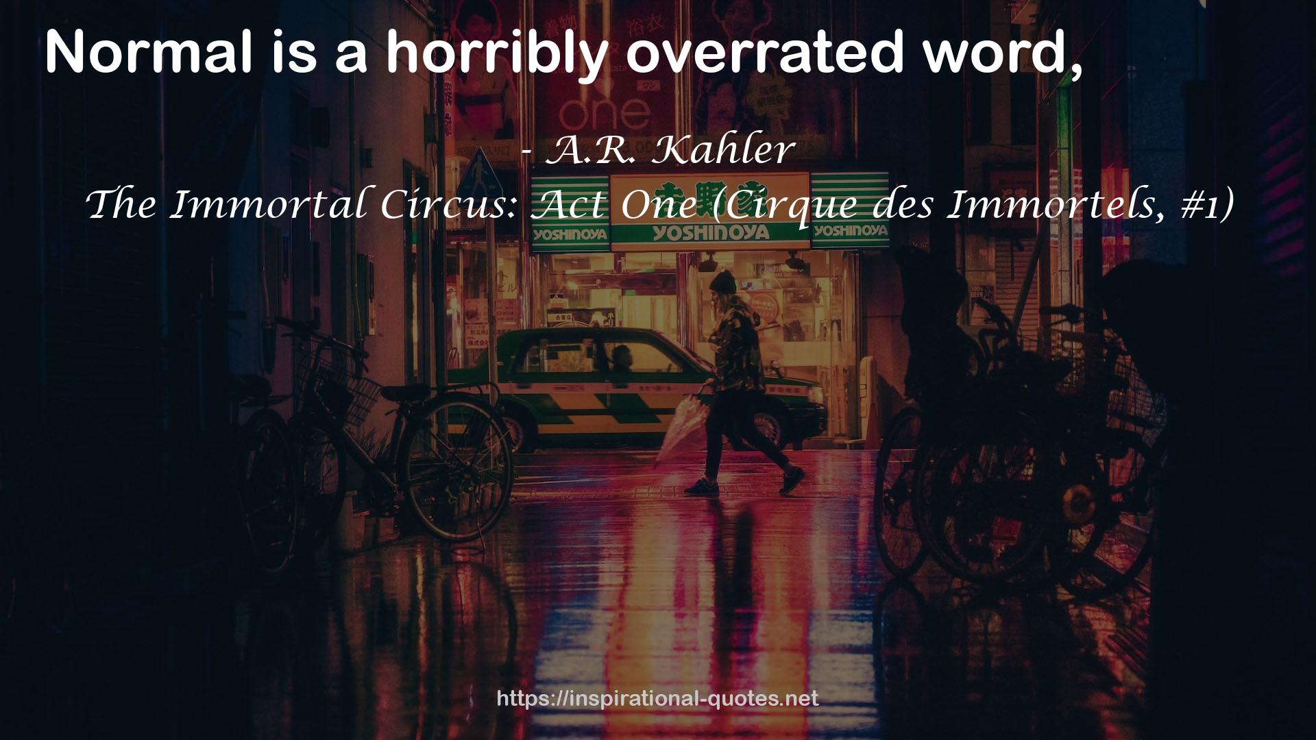 The Immortal Circus: Act One (Cirque des Immortels, #1) QUOTES