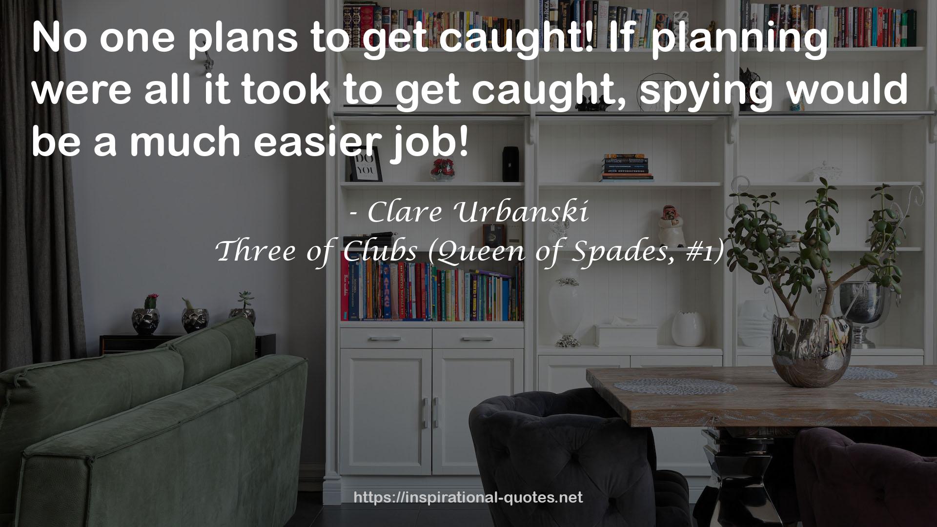 Three of Clubs (Queen of Spades, #1) QUOTES