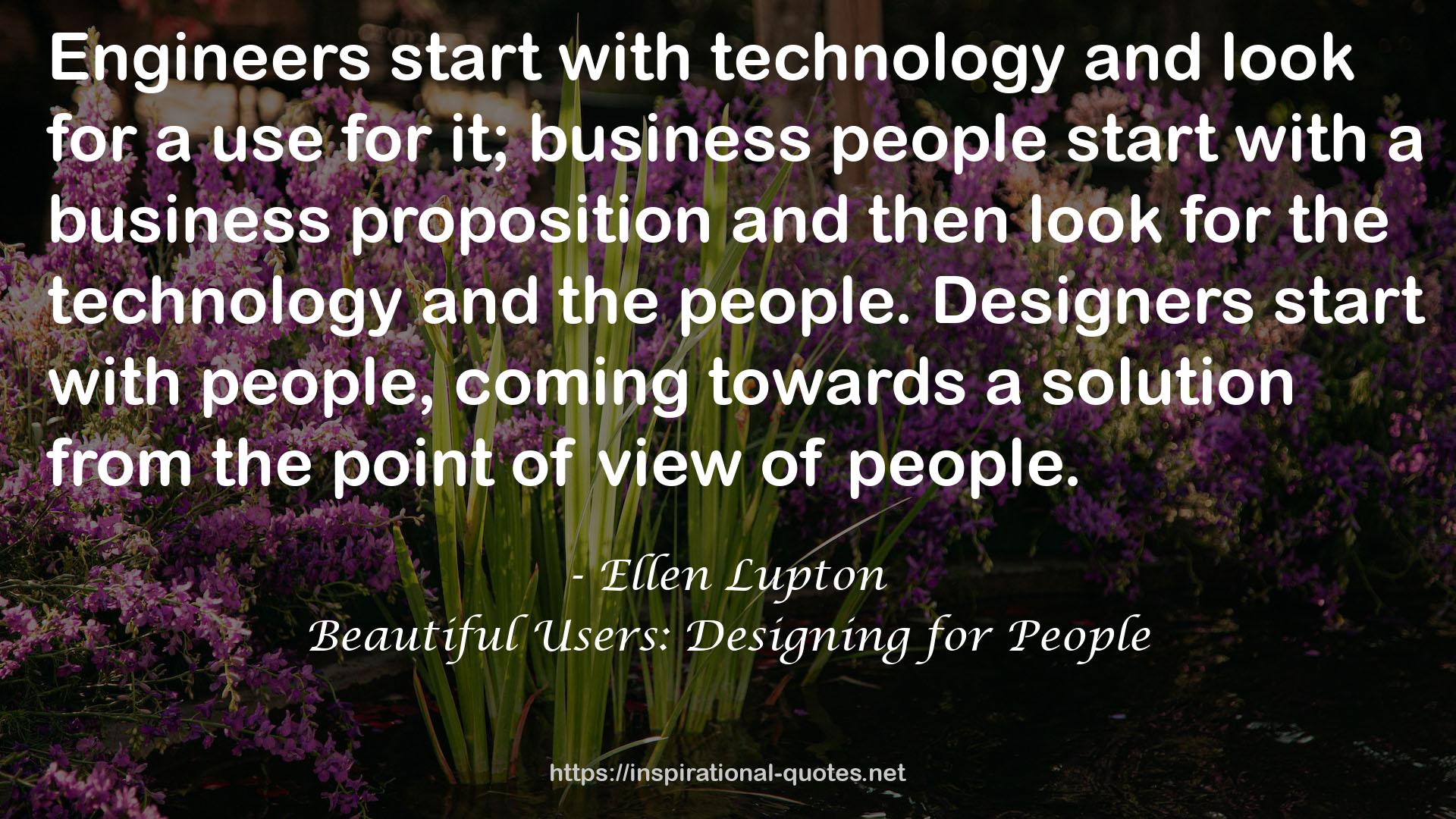 Beautiful Users: Designing for People QUOTES