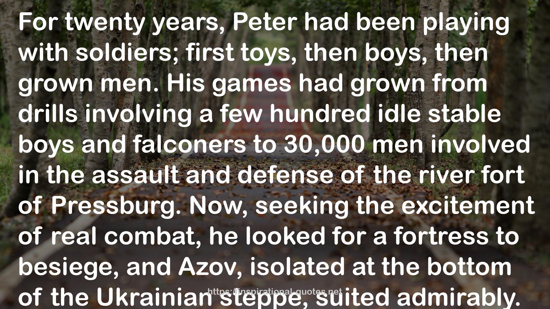 Peter the Great: His Life and World QUOTES