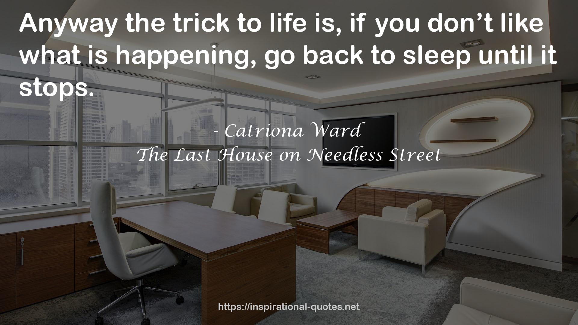 The Last House on Needless Street QUOTES