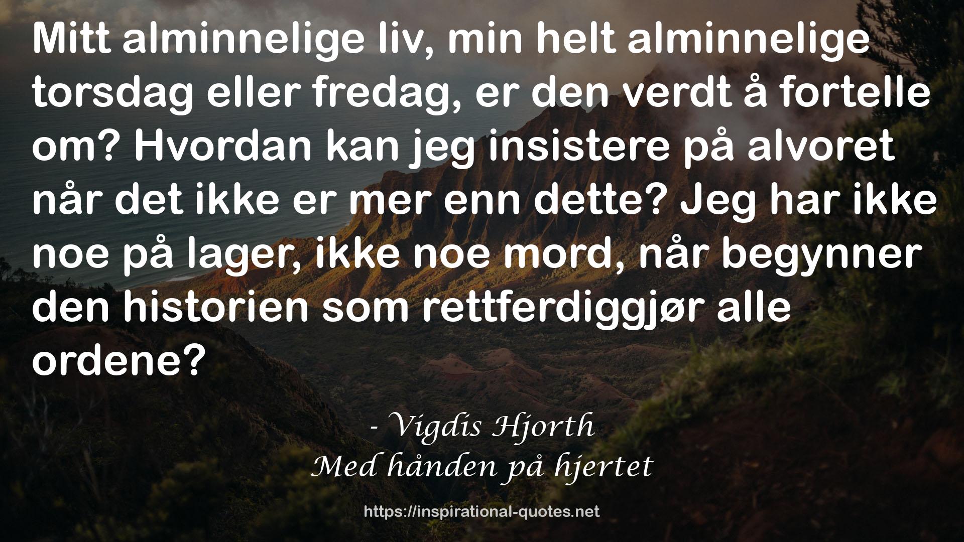 Med hånden på hjertet QUOTES