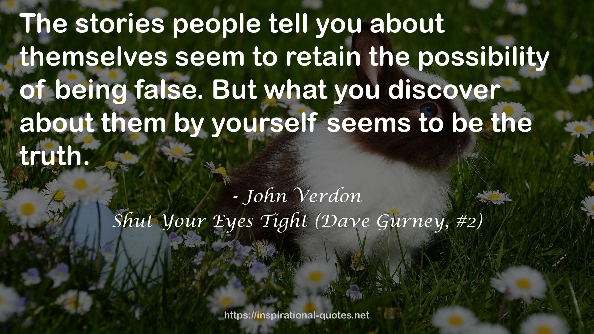 Shut Your Eyes Tight (Dave Gurney, #2) QUOTES