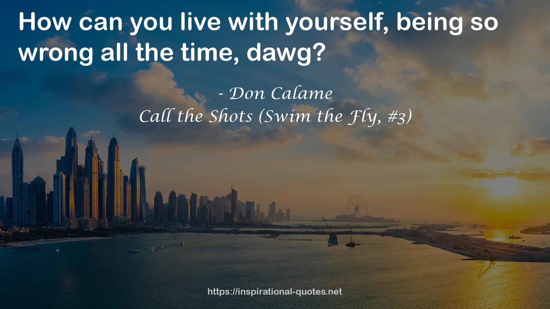 Call the Shots (Swim the Fly, #3) QUOTES