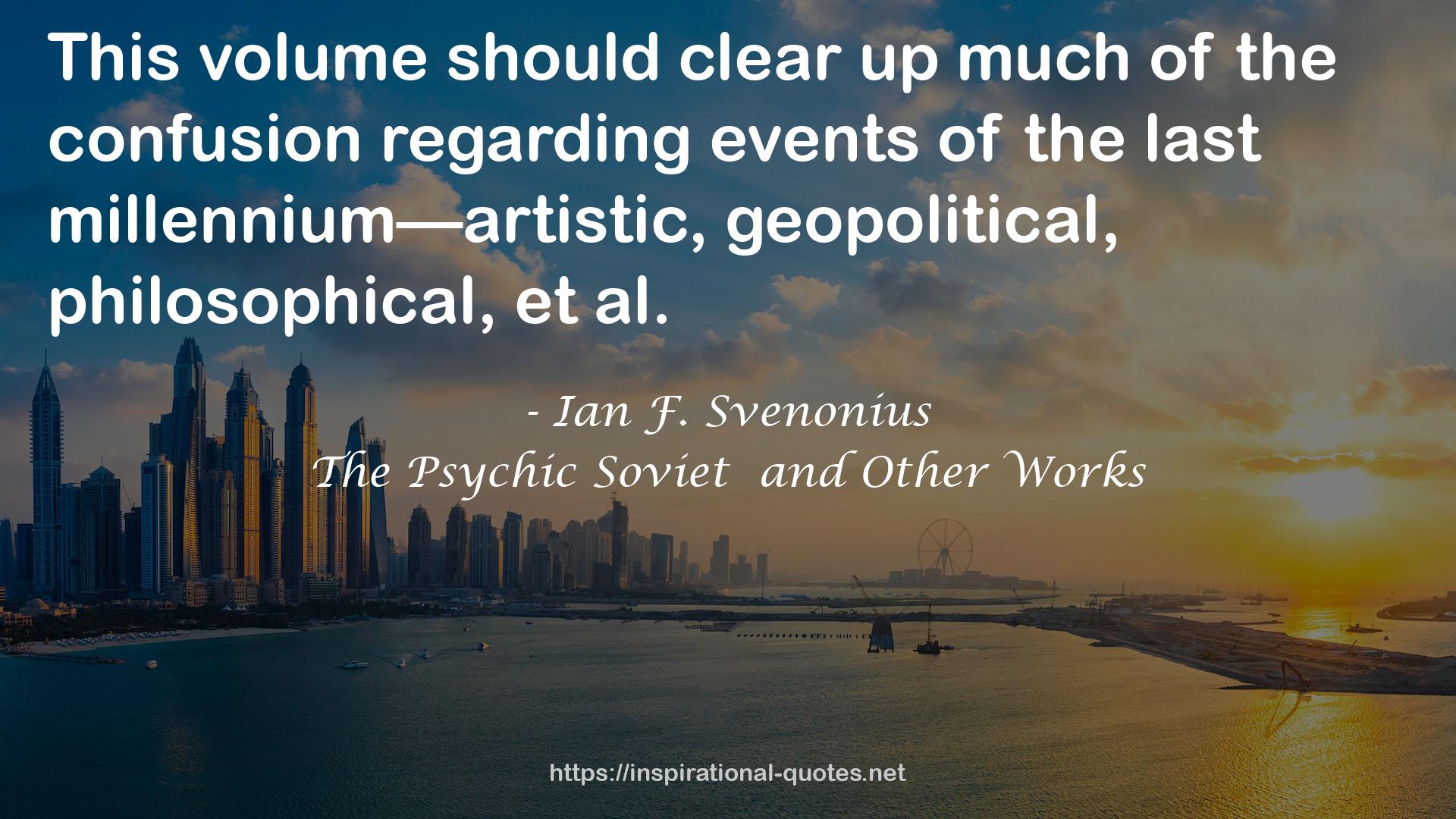 The Psychic Soviet  and Other Works QUOTES