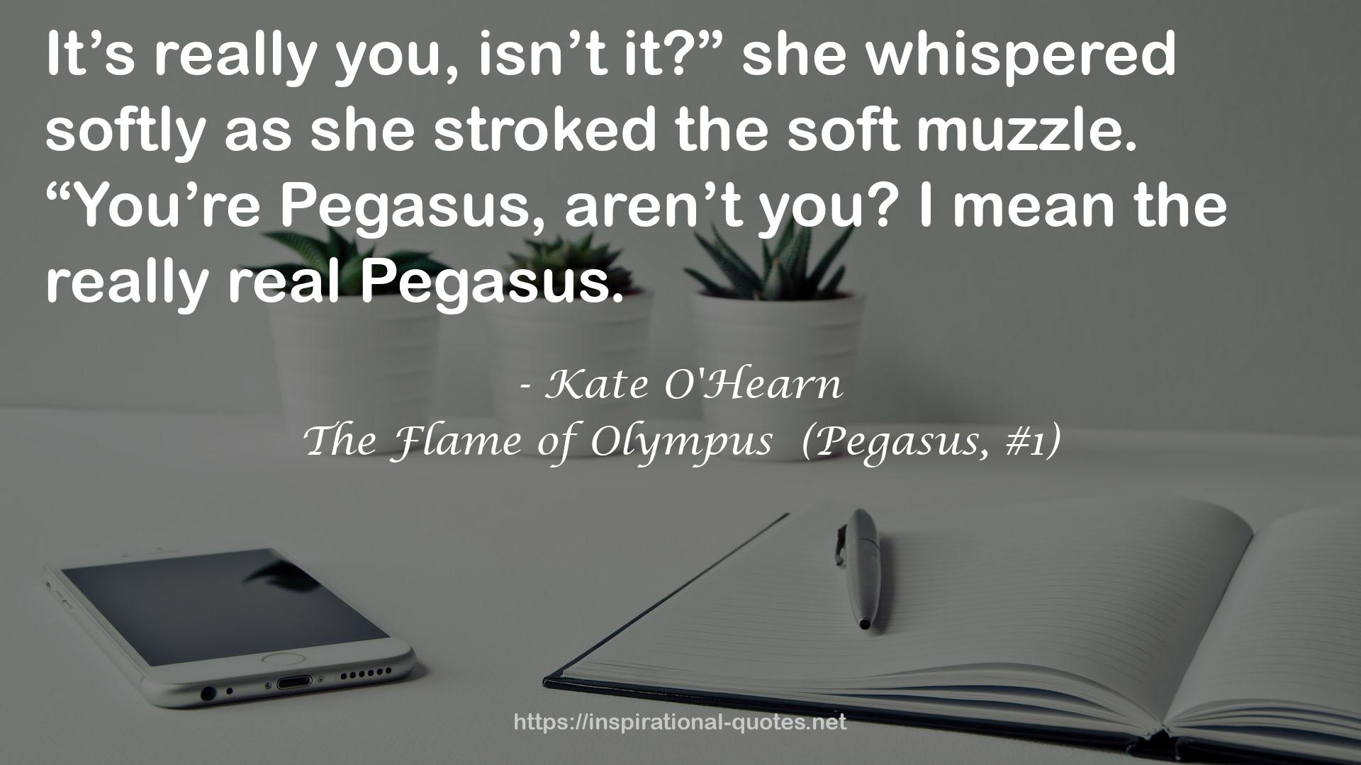 The Flame of Olympus  (Pegasus, #1) QUOTES