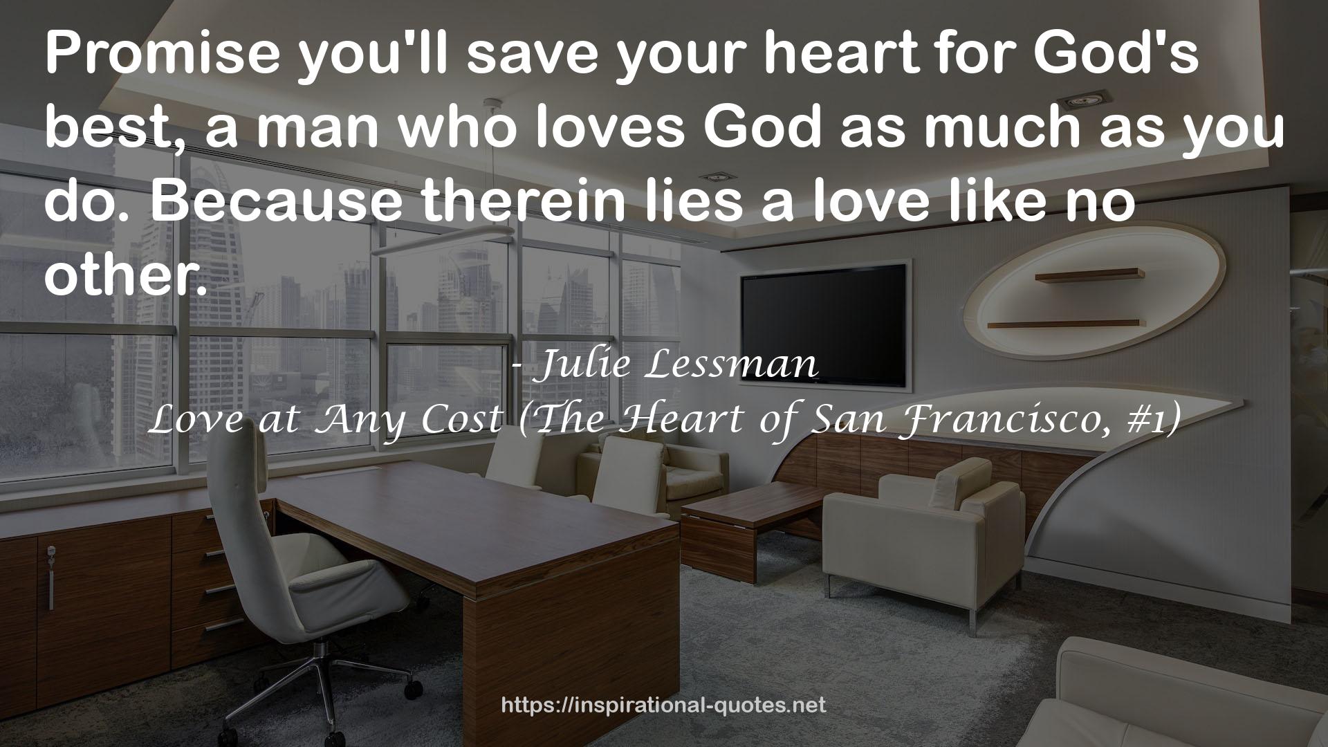 Love at Any Cost (The Heart of San Francisco, #1) QUOTES