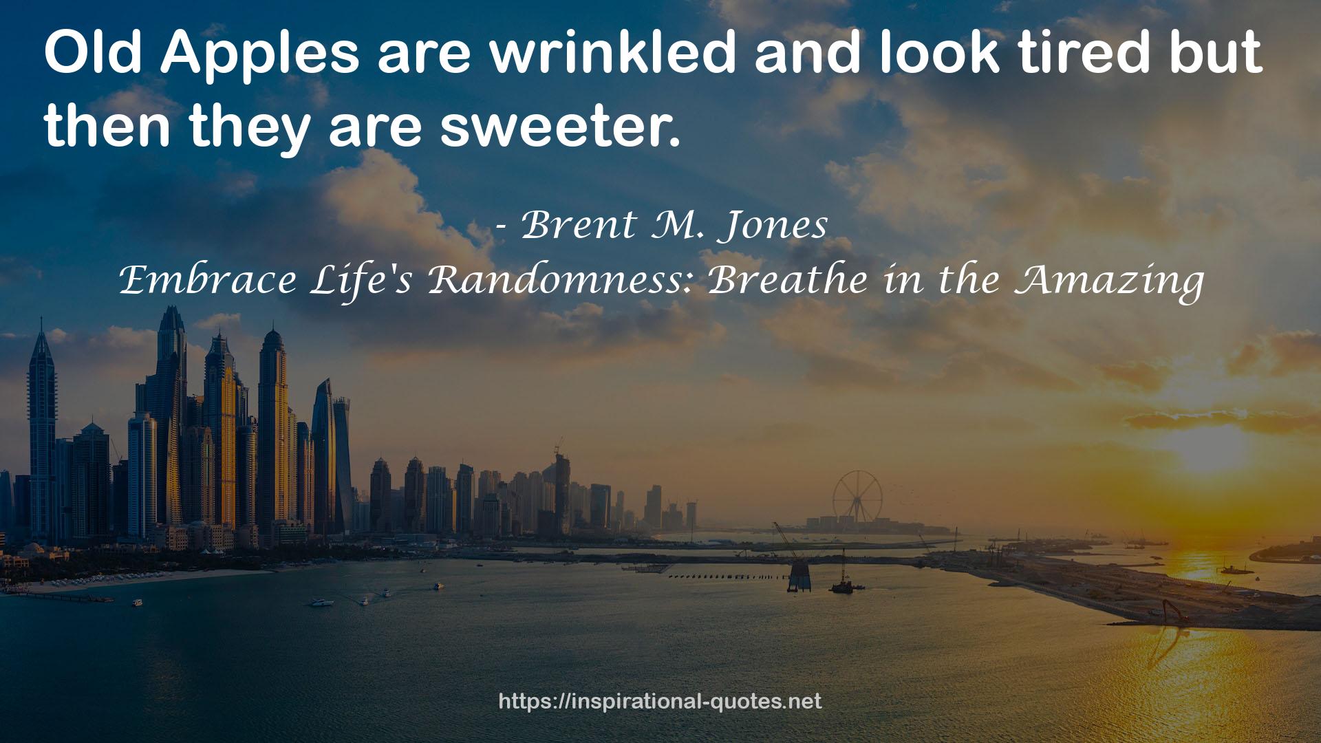 Embrace Life's Randomness: Breathe in the Amazing QUOTES