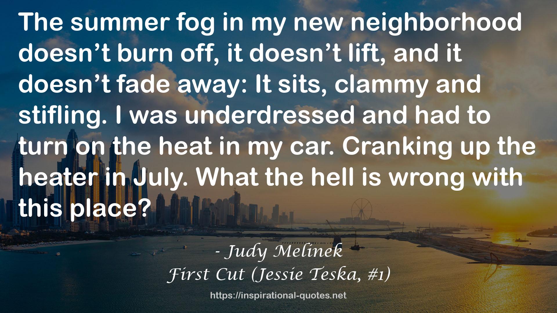 First Cut (Jessie Teska, #1) QUOTES