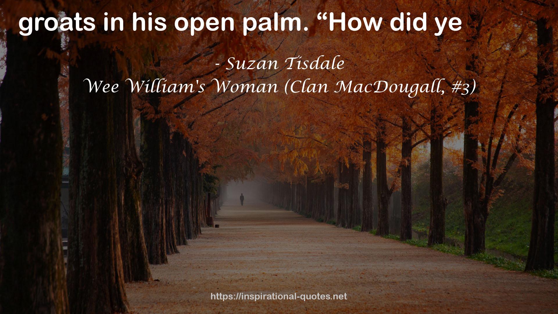 Wee William's Woman (Clan MacDougall, #3) QUOTES