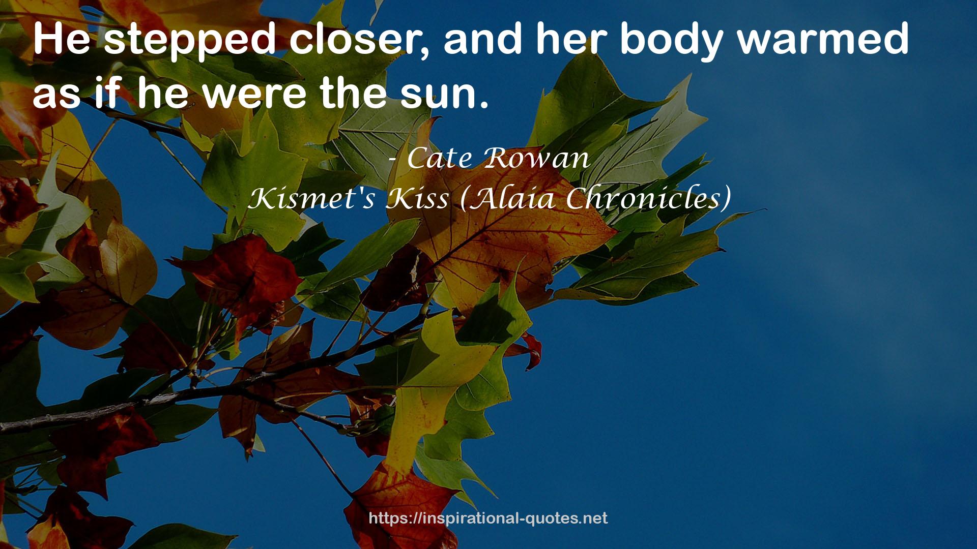 Kismet's Kiss (Alaia Chronicles) QUOTES