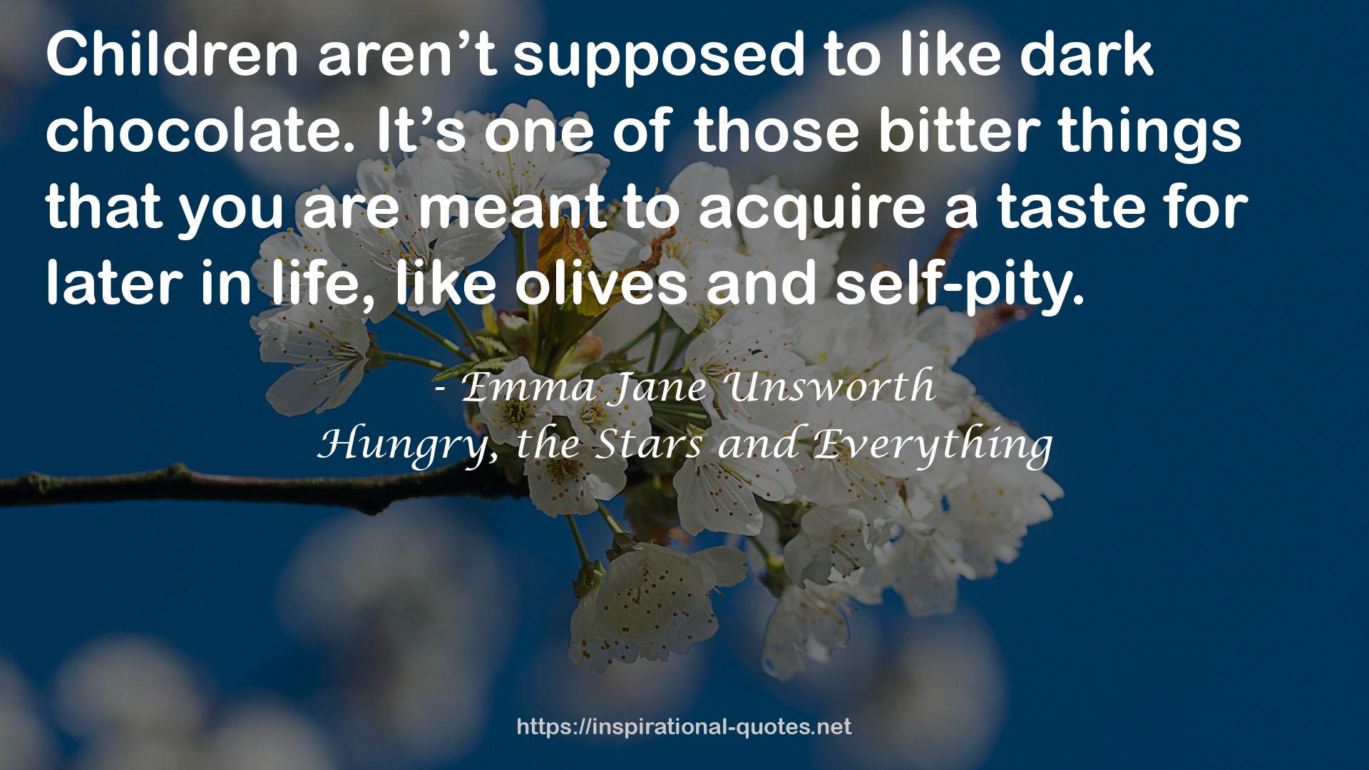 Hungry, the Stars and Everything QUOTES