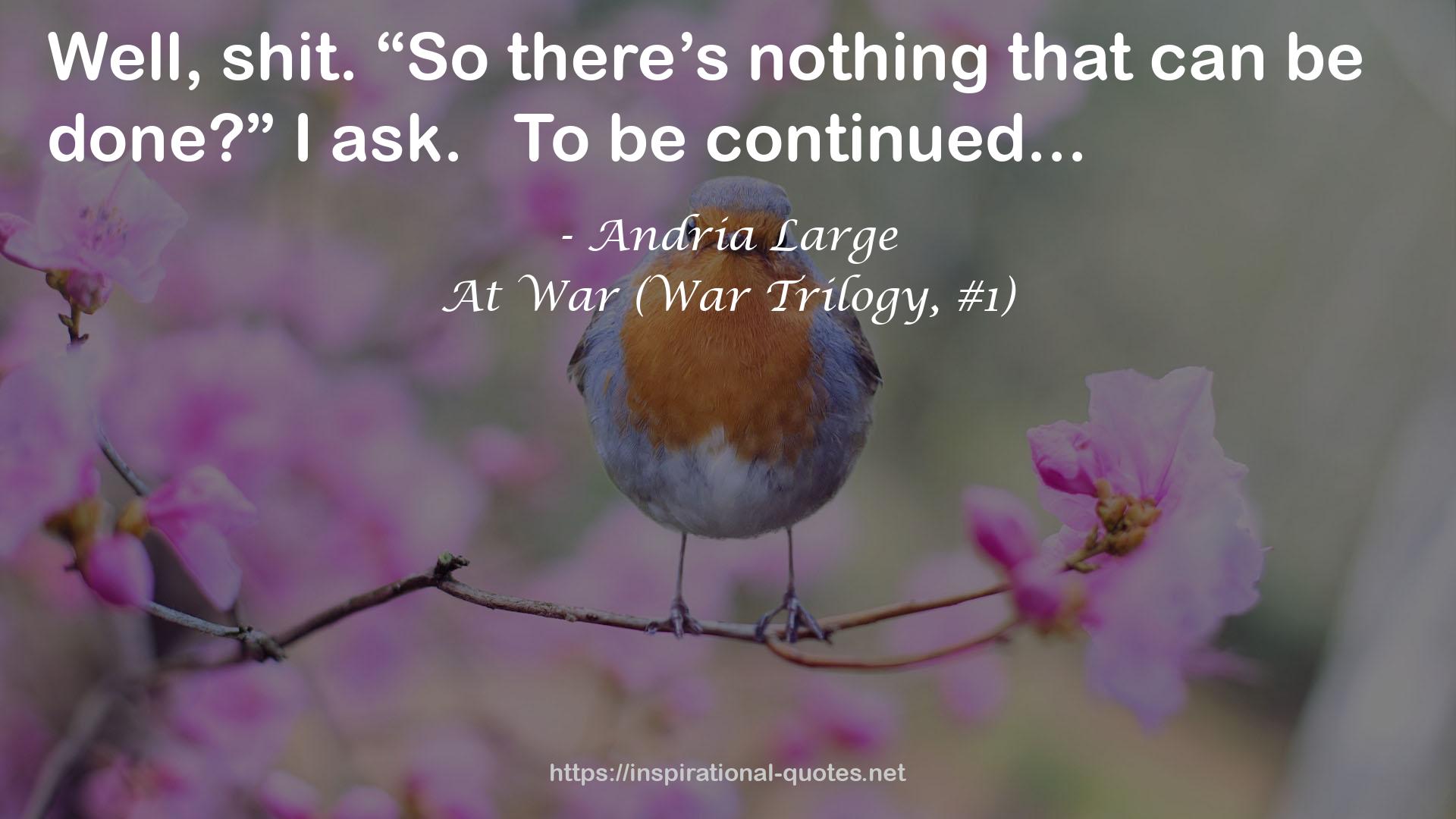 At War (War Trilogy, #1) QUOTES