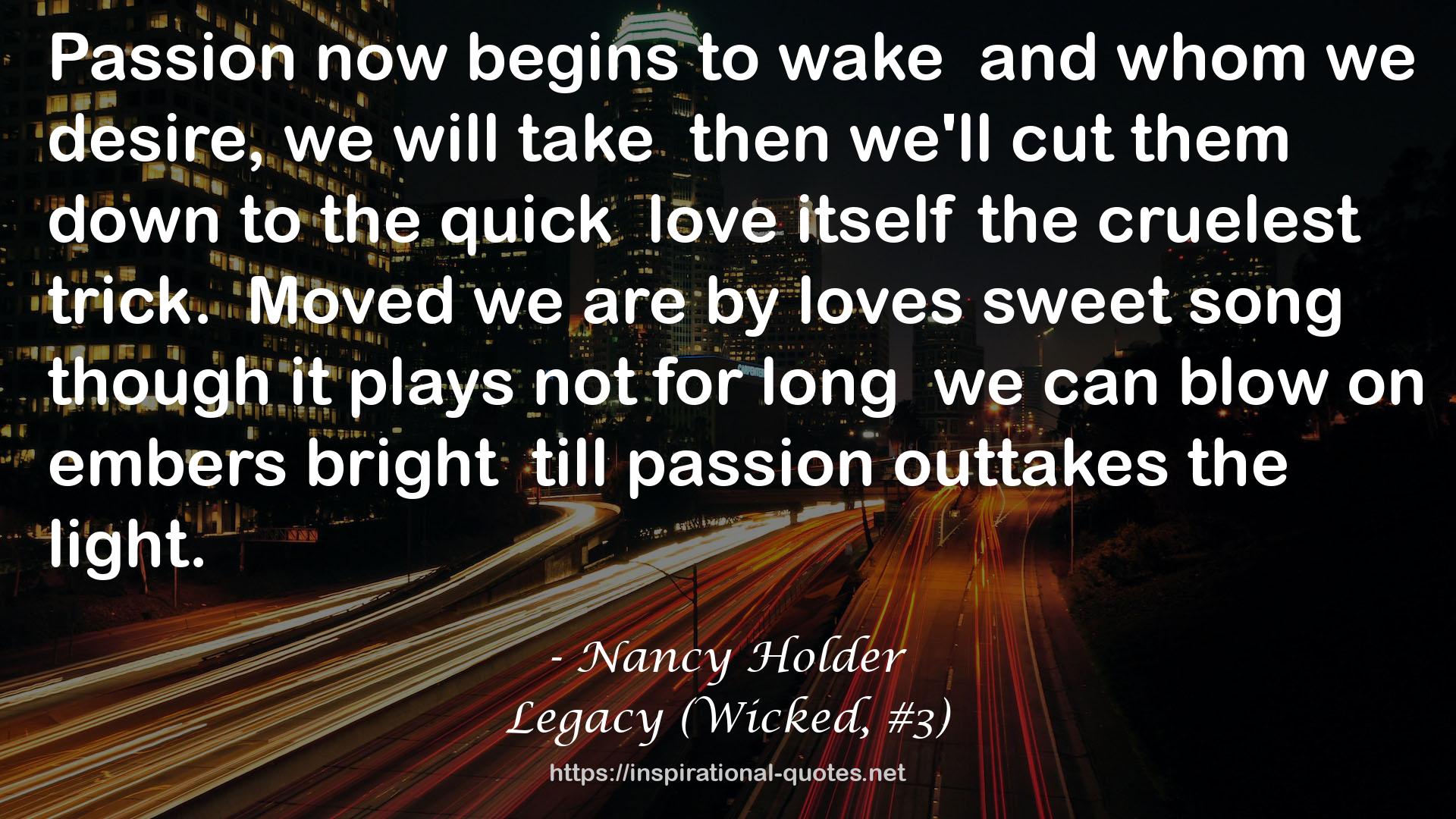 Legacy (Wicked, #3) QUOTES