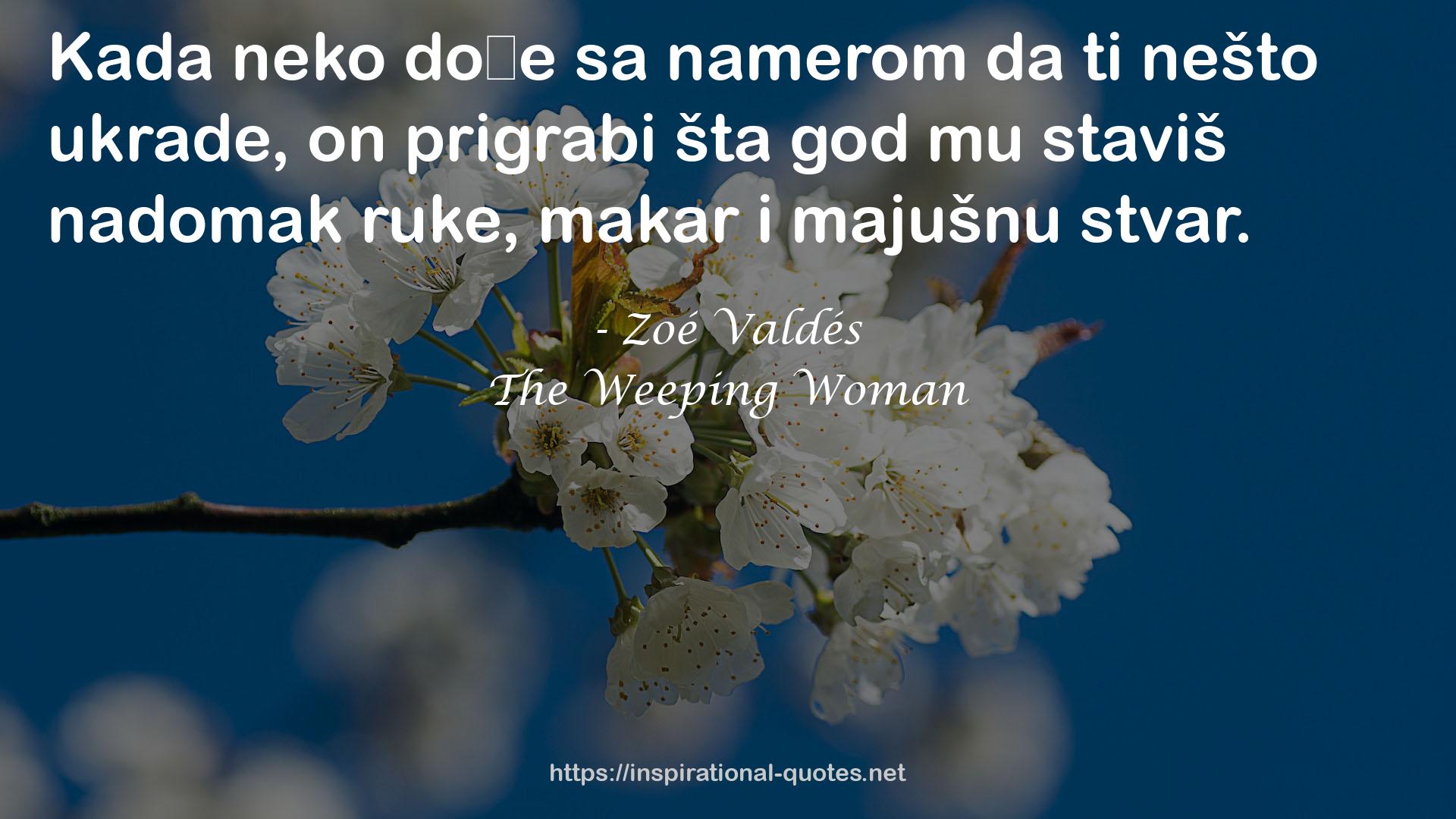 The Weeping Woman QUOTES