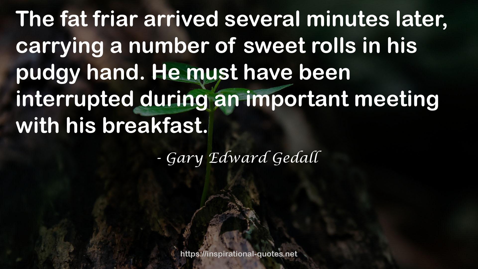 Gary Edward Gedall QUOTES