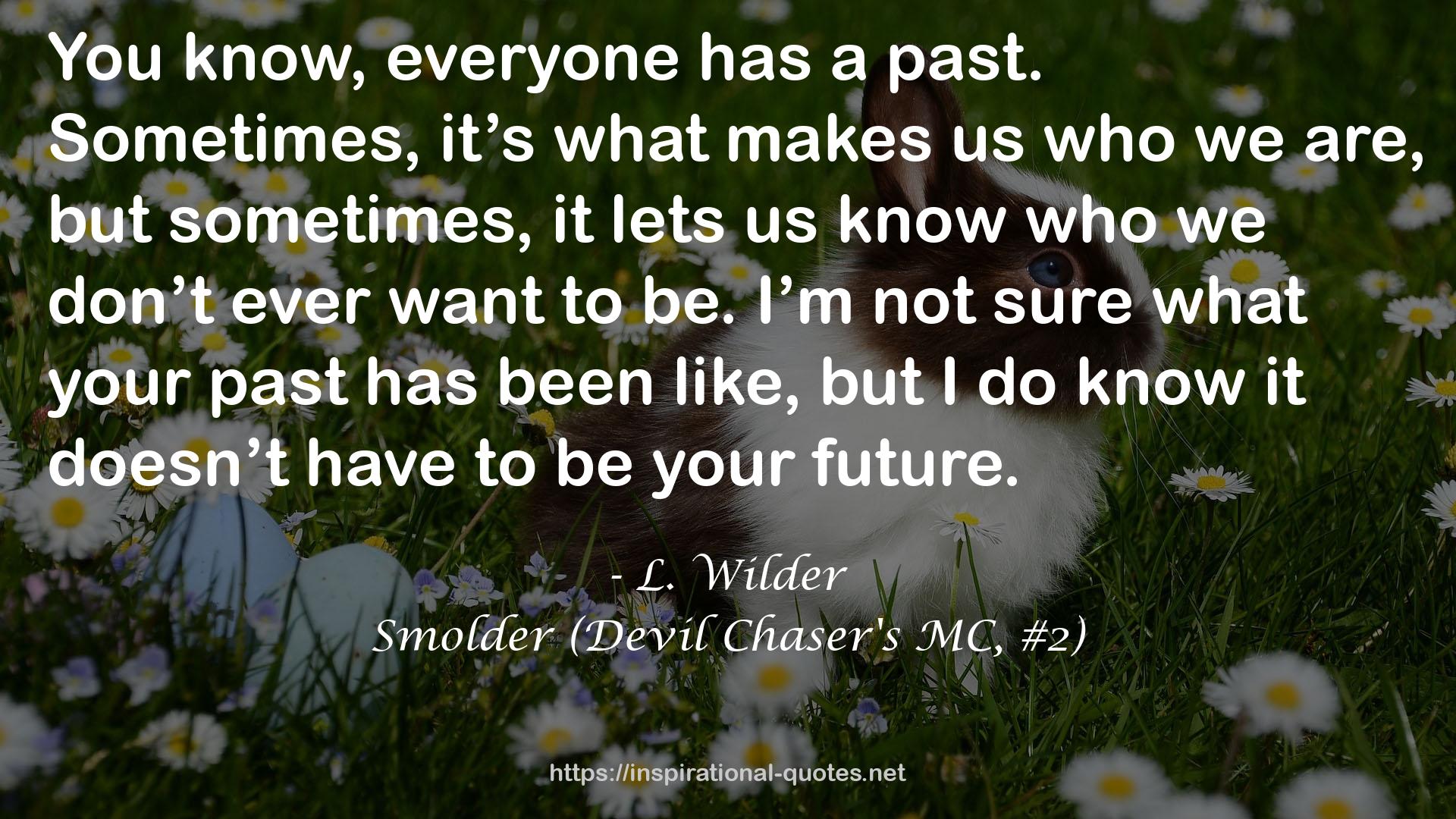 Smolder (Devil Chaser's MC, #2) QUOTES