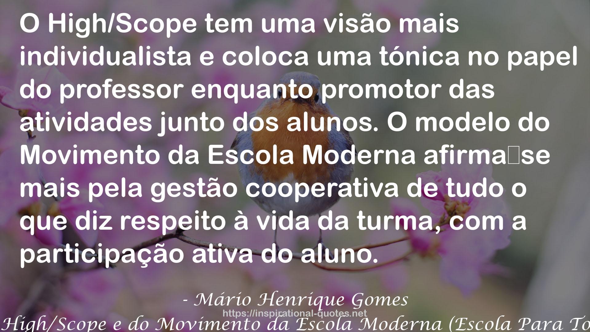 Os Modelos High/Scope e do Movimento da Escola Moderna (Escola Para Todos Livro 3) QUOTES