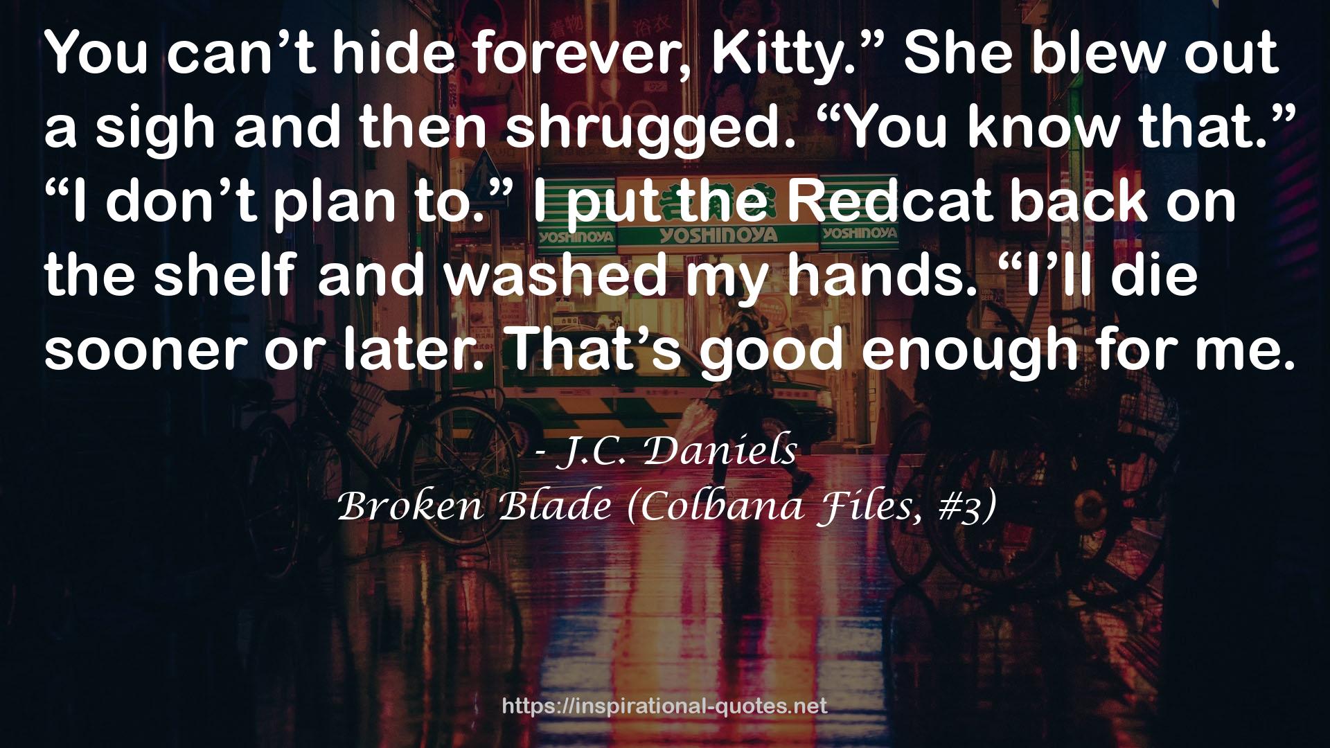 Broken Blade (Colbana Files, #3) QUOTES