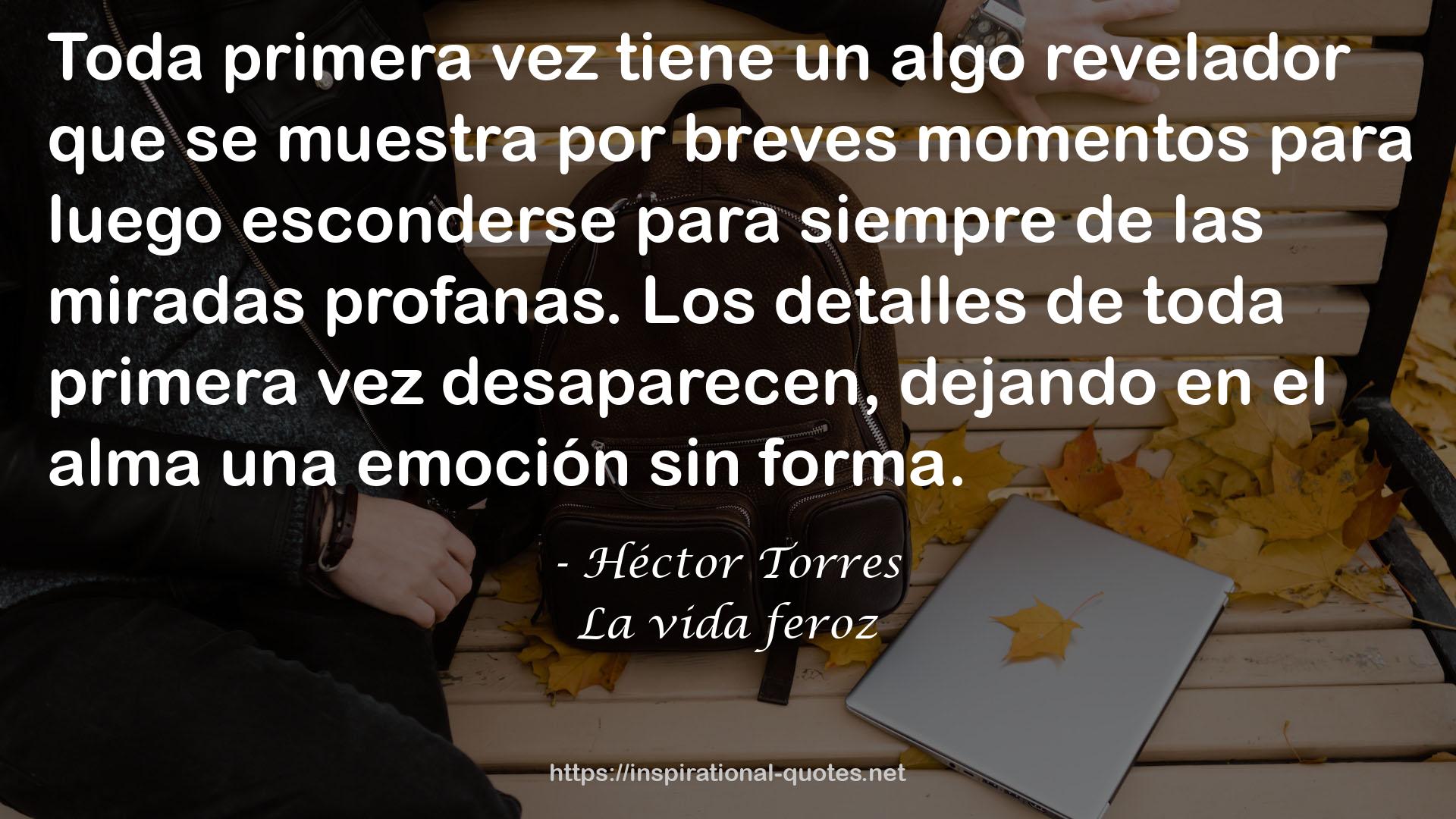 La vida feroz QUOTES