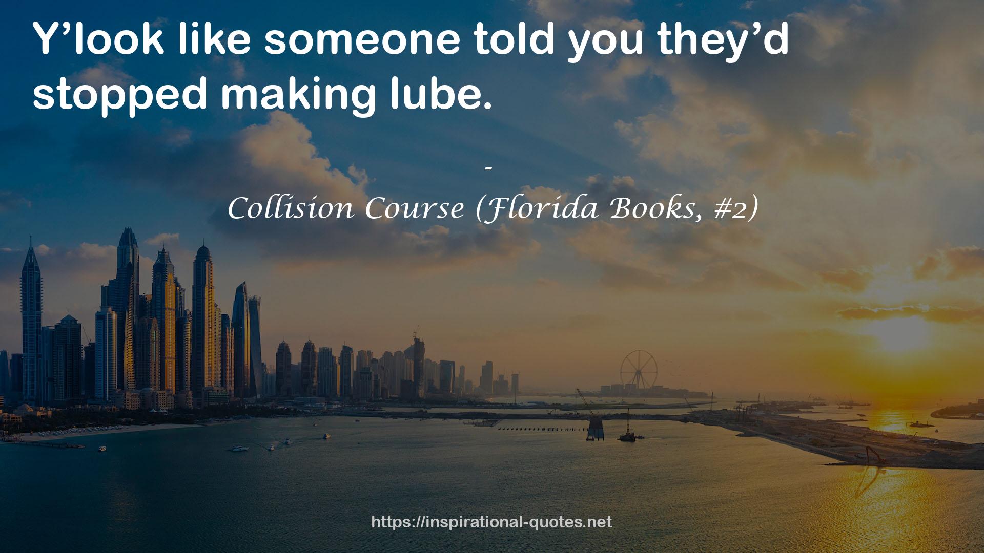 Collision Course (Florida Books, #2) QUOTES