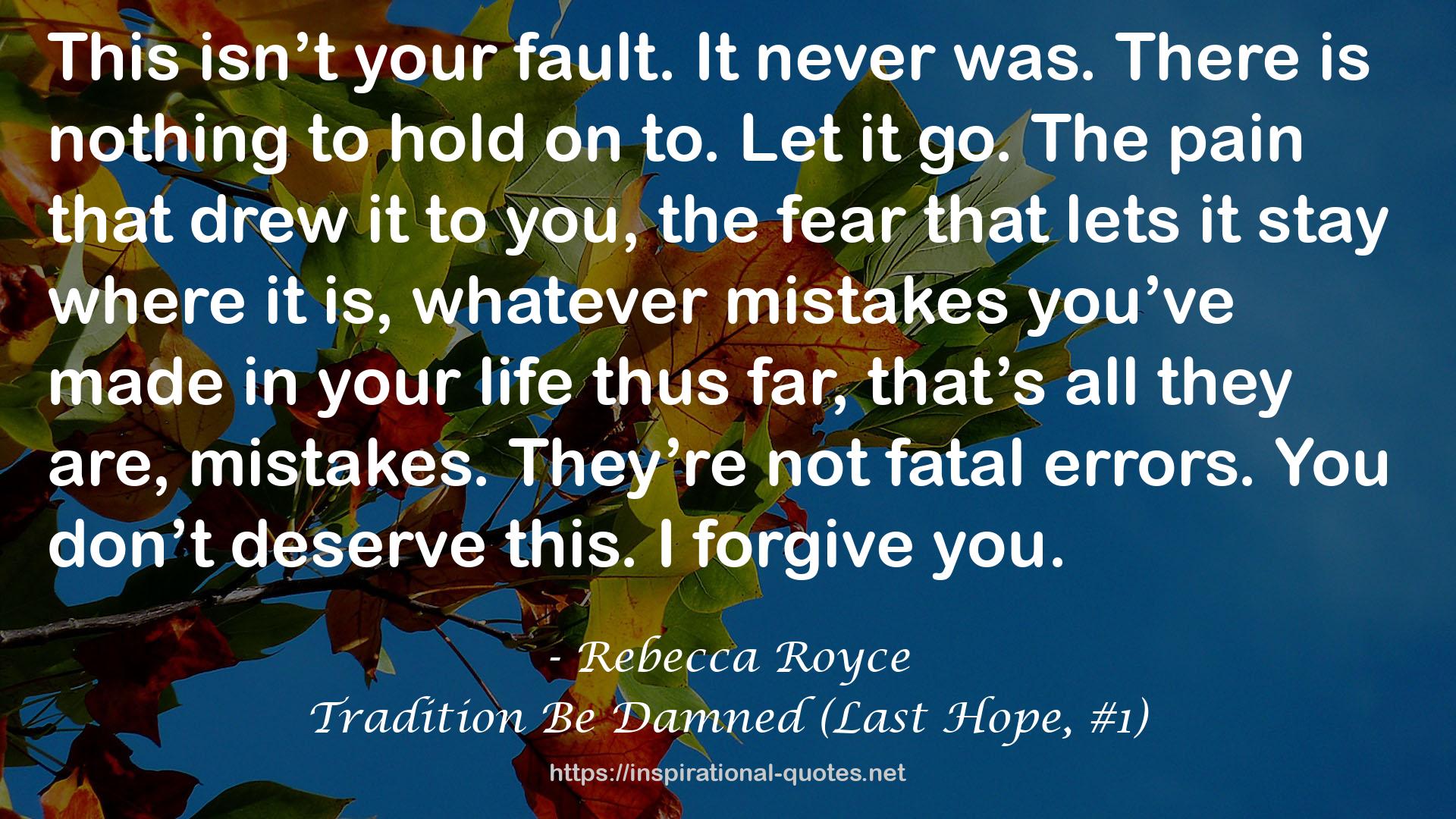 Tradition Be Damned (Last Hope, #1) QUOTES