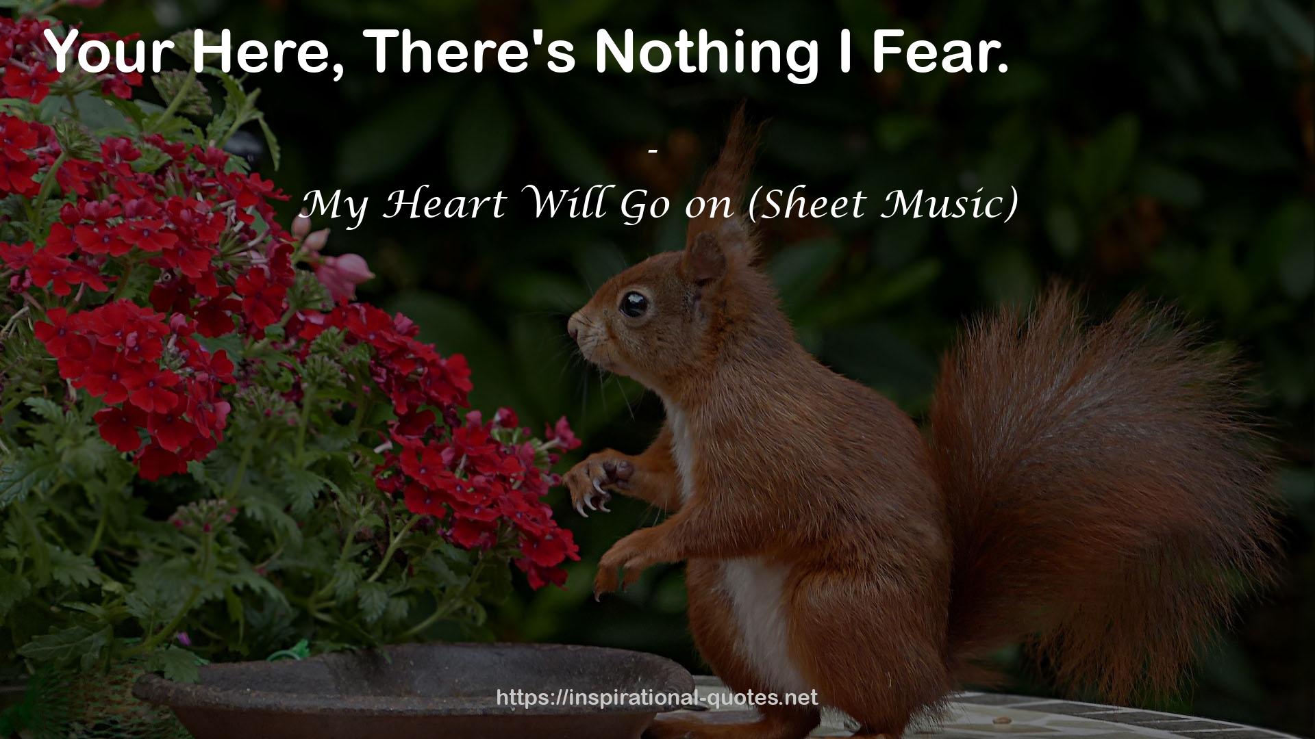 My Heart Will Go on (Sheet Music) QUOTES