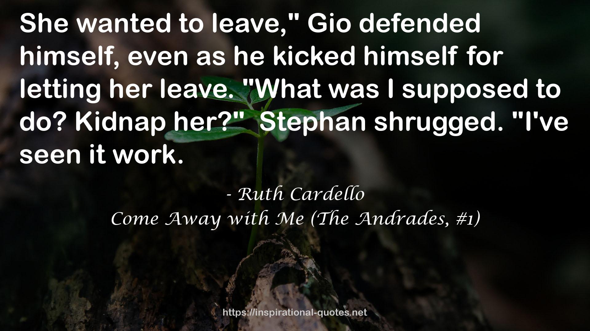 Come Away with Me (The Andrades, #1) QUOTES